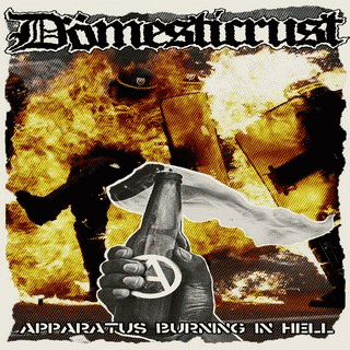 Dömesticrust : Apparatus Burning in Hell